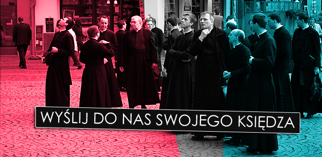 Wyślij do nas swojego księdza